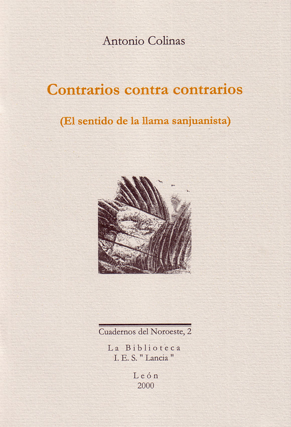 Cuaderno del noroeste 2: Antonio Colinas, Contrarios contra contrarios (El sentido de la llama sanjuanista) (Viñeta: Benito Escarpizo)