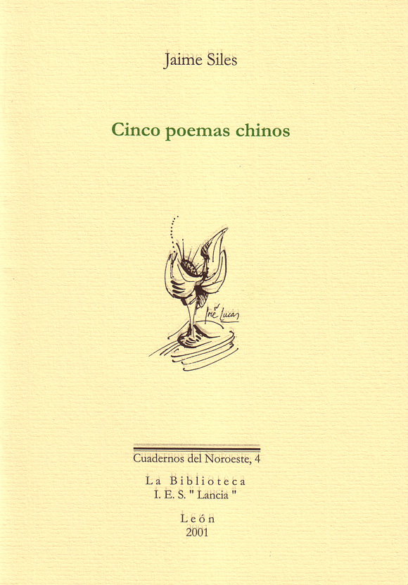 Cuaderno del noroeste 4: Jaime Siles, Cinco poemas chinos (Viñeta: José Lucas)