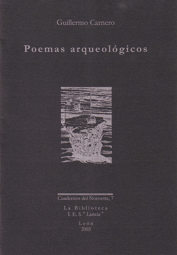 Cuaderno del noroeste 7: Guillermo Carnero, Poemas arqueológicos (Viñeta: Félix de Agüero)
